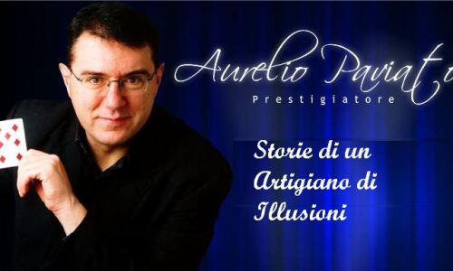 Aurelio Paviato – Storie di un artigiano di illusioni